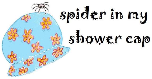 spider in my shower cap