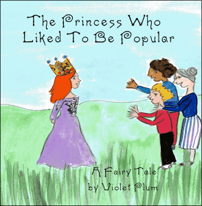 The princess who liked to be popular - vegan fairytale with beautiful illustrations, funny, exciting story which explores the importance of fair trade practices.