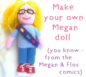 Make your own Megan doll (you know - from the Megan & Flos comics)