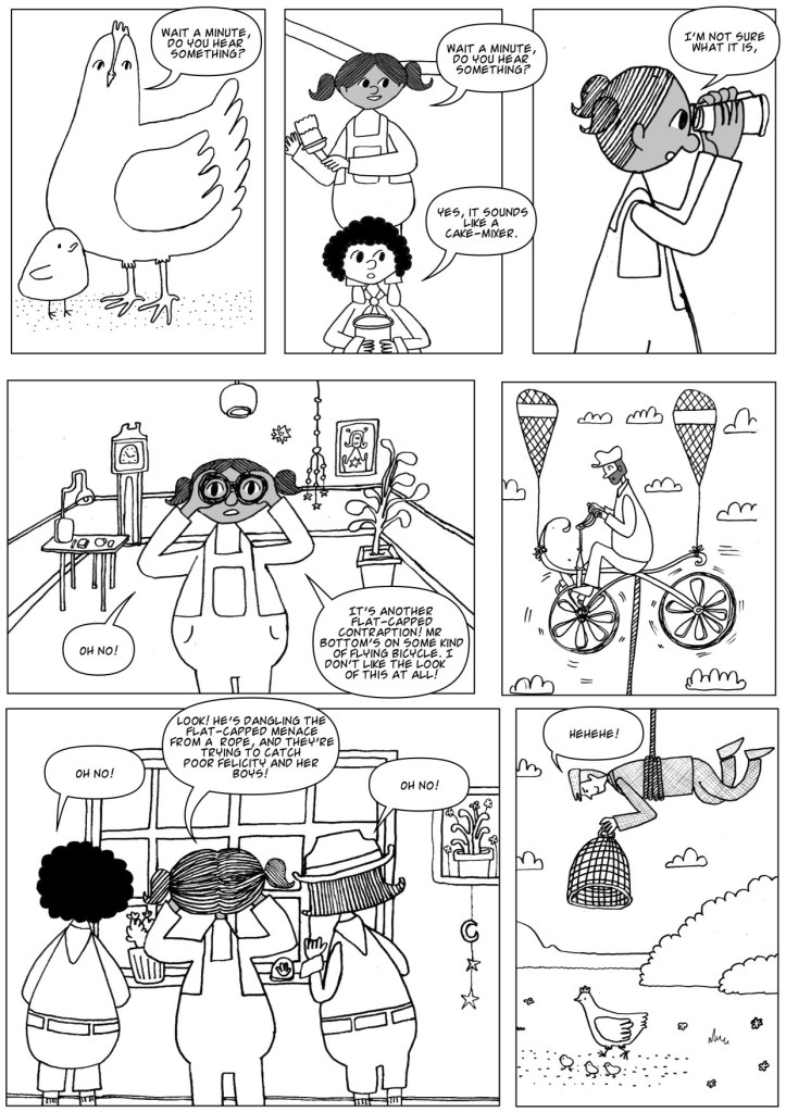 Wait a minute, do you hear something?  Marvellous Mildred #5 page two, Felicity Flipflop is pursued by the Flat-Capped Menace and his revolting accomplice, and Marvellous Mildred and the Girl Scout Twins are on the case, as soon as they realise what's happening.  